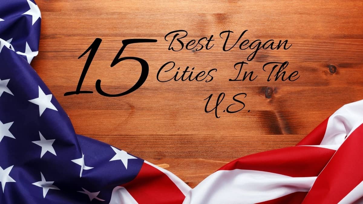 Best Vegan Cities In The U.S.