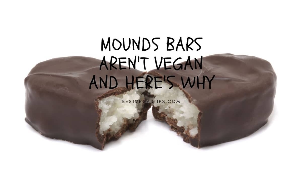 Mounds Bars Aren't Vegan