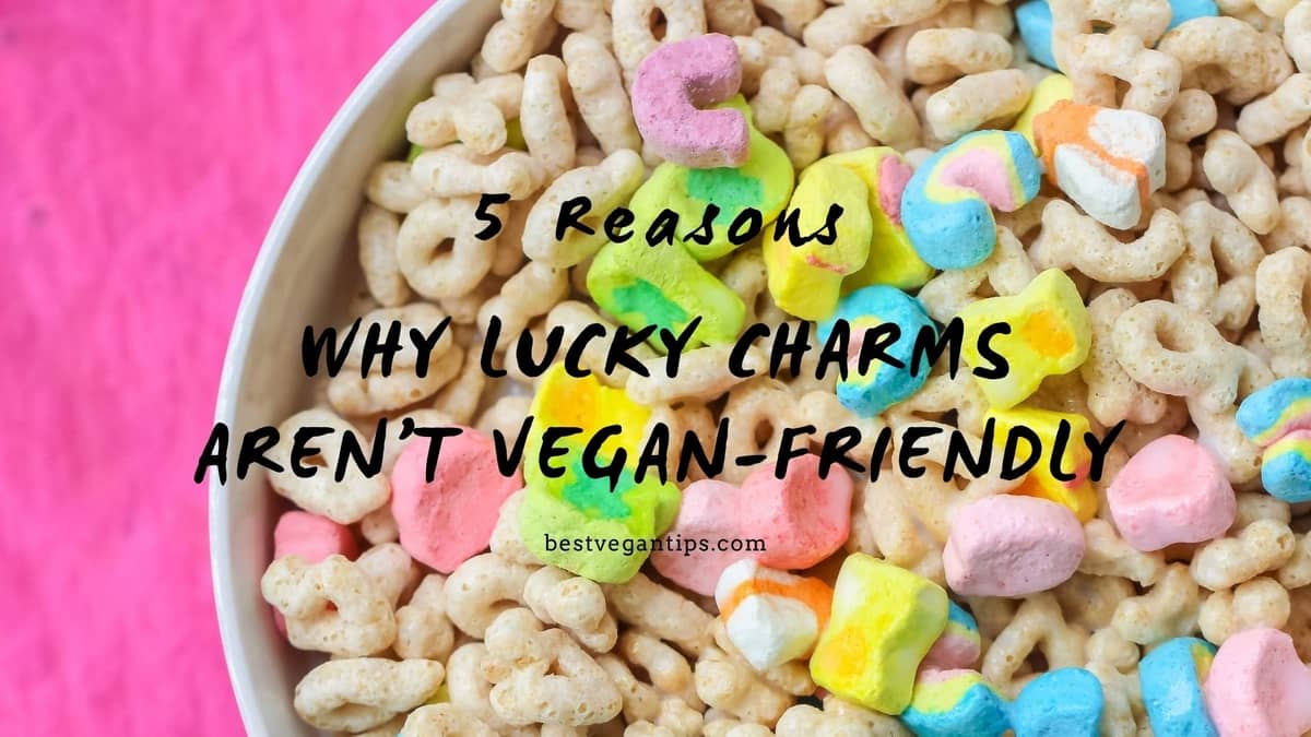 Why Lucky Charms Aren’t Vegan-friendly